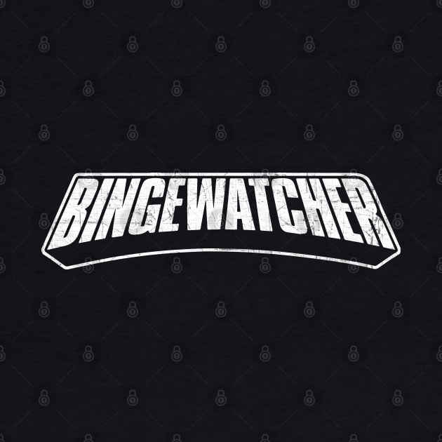 BingeWatcher by NineBlack